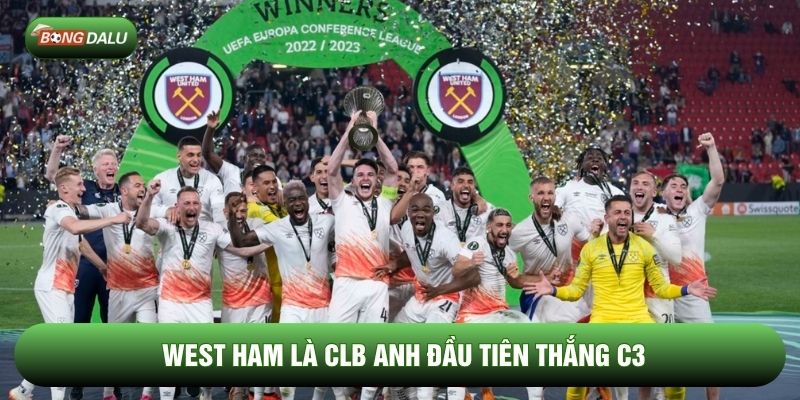 West Ham là CLB Anh đầu tiên thắng C3