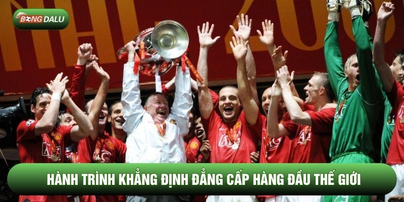 Hành trình khẳng định đẳng cấp hàng đầu thế giới