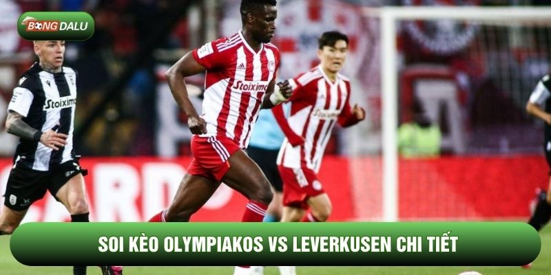 Soi kèo Olympiakos vs Leverkusen chi tiết